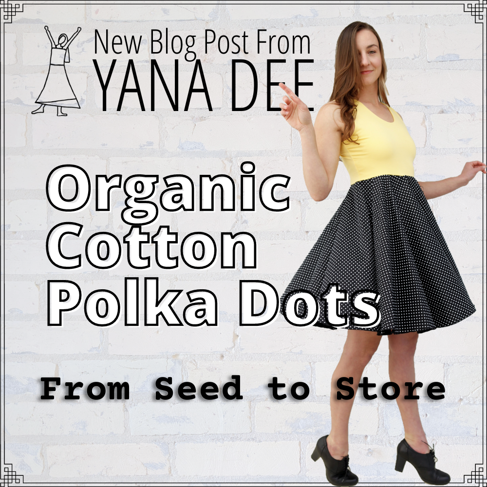 Organic Cotton Polka Dots! From Seed to Store.