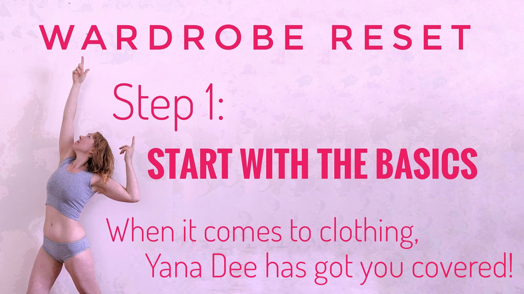 Wardrobe Reset Step 1: Start with the Basics