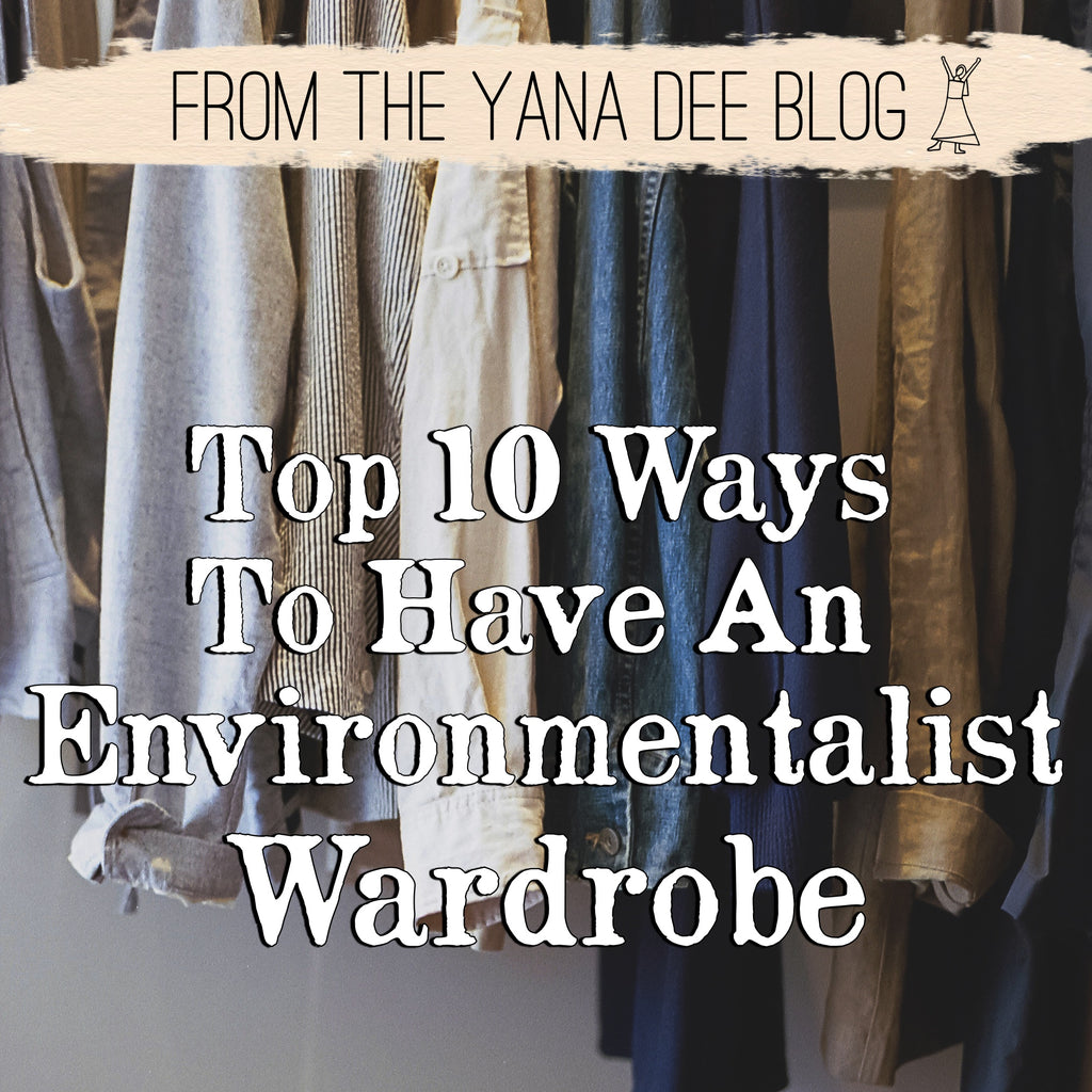 Top 10 Ways to Have an Environmentalist Wardrobe